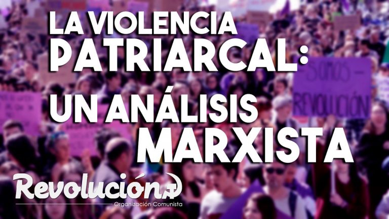 La violencia patriarcal: un análisis marxista.