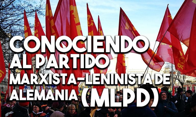 Conociendo al Partido Marxista-Leninista de Alemania (MLPD)