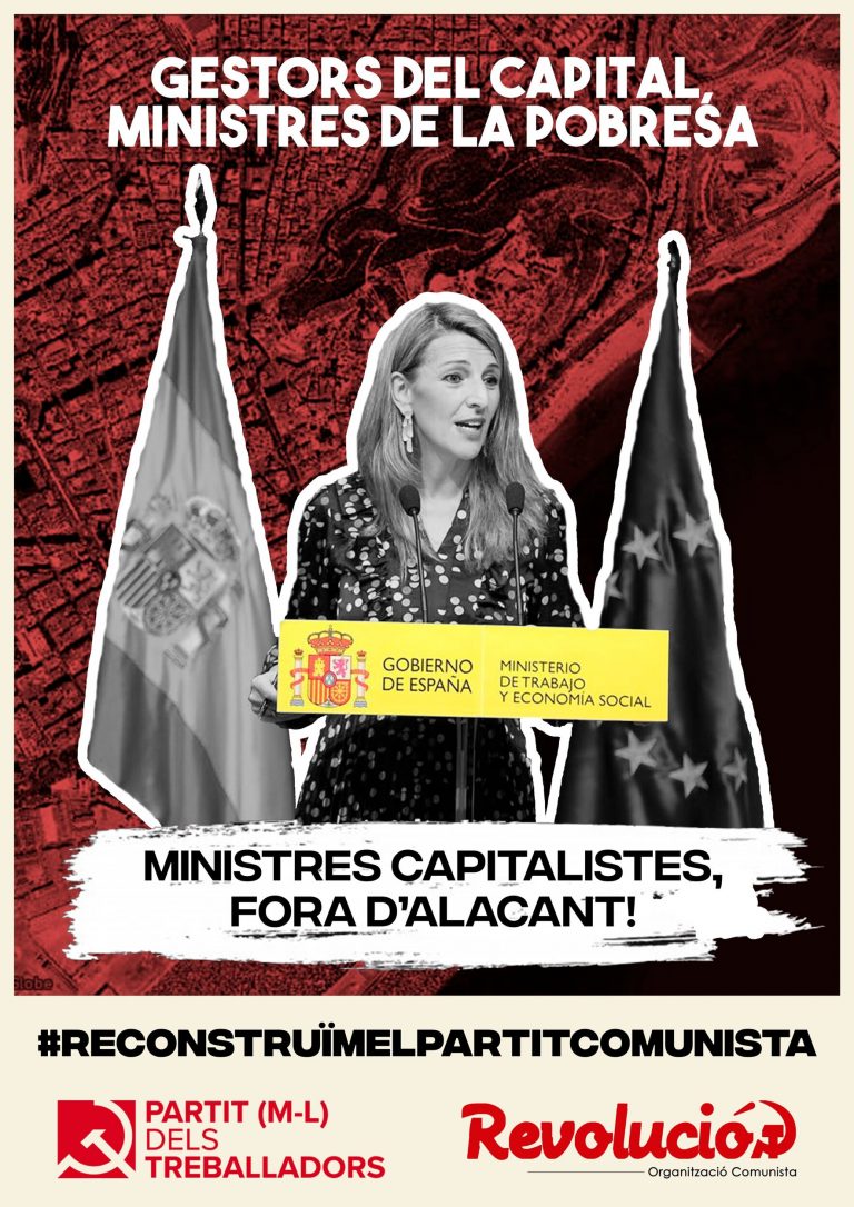 Gestors del capital, ministres de la pobresa. Fora ministres capitalistes d’Alacant!