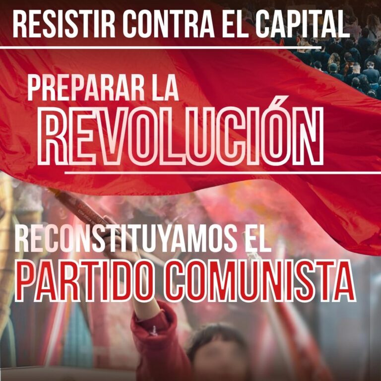 ¡Resistir contra el Capital, preparar la Revolución!